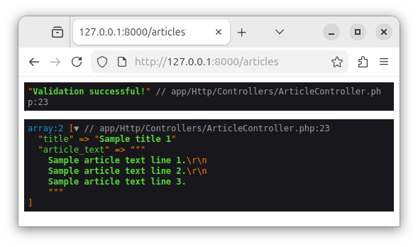 Displaying the validated data in a browser and stopping the script's execution.